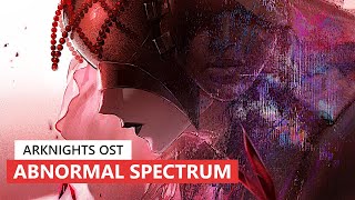 Arknights OST – Abnormal Spectrum Boss Battle Theme | アークナイツ/明日方舟 16章 BGM