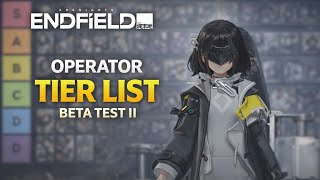 *BETA TEST II* Arknights Endfield Operator Tier List
