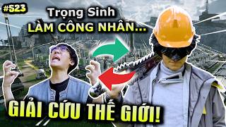 [VIDEO # 523] Trọng Sinh Làm Công Nhân Nhà Máy Để Giải Cứu Thế Giới! | Arknights: Endfield | Ping Lê