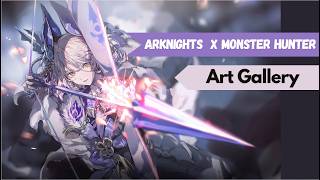 Arknights x Monster Hunter collab 2 Art Gallery アークナイツモンハンコラボ第二弾 アートギャラリー