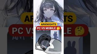 Arknights PC vs Mobile 🤔